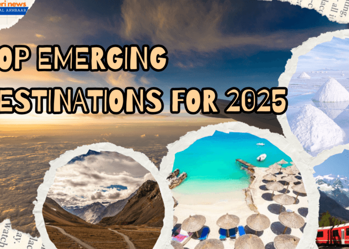 Top Emerging Destinations for 2025